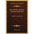 Sacred Books and Early Literature of the East: Babylonia and Assyria