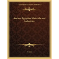 Ancient Egyptian Materials and Industries