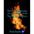 Seven Reasons Why Every Christian Should Speak in Tongues