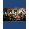 The United States of America: State Papers: The Declaration of Independence, the Articles of Confederation, the Constitution, the Federalist Papers,
