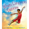 When Langston Dances