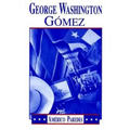George Washington Gomez: A Mexicotexan Novel