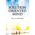 The Solution Oriented Mind