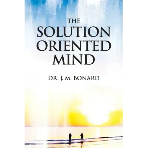 The Solution Oriented Mind
