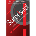Surprised: Living Life in the Unexpected