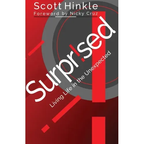 Surprised: Living Life in the Unexpected