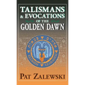 Talismans & Evocations of the Golden Dawn