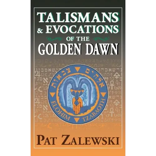 Talismans & Evocations of the Golden Dawn