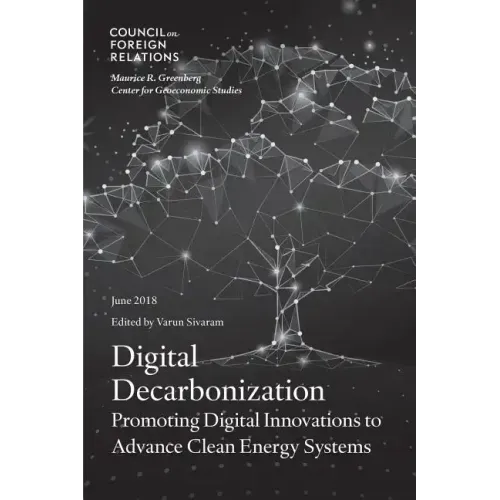 Digital Decarbonization: Promoting Digital Innovations to Advance Clean Energy Systems