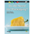 Do We Need Packaging?: Book 15