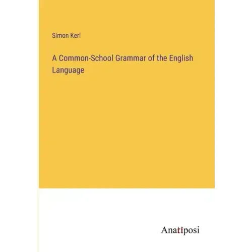 A Common-School Grammar of the English Language