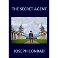 THE SECRET AGENT Joseph Conrad