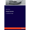 Gospel Sonnets: or, Spiritual songs
