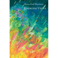 Emerging Views: Illuminations in Poetry and Painting