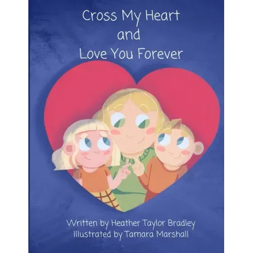 Cross My Heart and Love You Forever