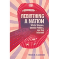 Rebirthing a Nation: White Women, Identity Politics, and the Internet