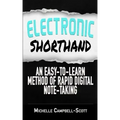 Electronic Shorthand: An easy-to-learn method of rapid digital note-taking