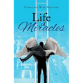 Life of Miracles: My Testimony