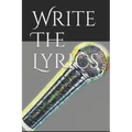 Write the Lyrics