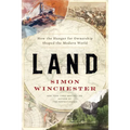 Land: How the Hunger for Ownership Shaped the Modern World