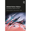 Intimate Partner Violence: New Perspectives in Research and Practice