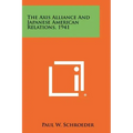 The Axis Alliance And Japanese American Relations, 1941