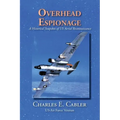 Overhead Espionage: A Historical Snapshot of US Aerial Reconnaissance