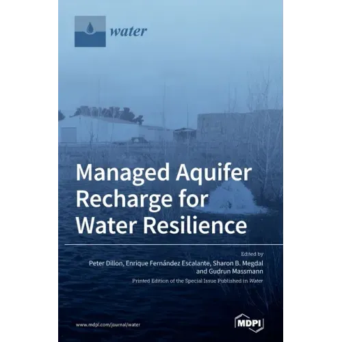 Managed Aquifer Recharge for Water Resilience