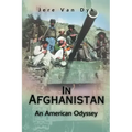 In Afghanistan: An American Odyssey