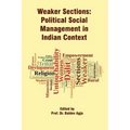 Weaker Sections: Political Social Management in Indian Context