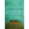What Use Is Poetry, the Poet Is Asking