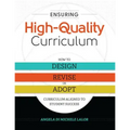 Ensuring High-Quality Curriculum: How to Design, Revise, or Adopt Curriculum Aligned to Student Success