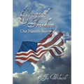 Corrupted Freedom: Our Nation's Journey