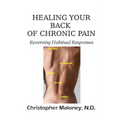 Healing Your Back Of Chronic Pain: Reversing Habitual Responses