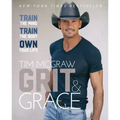 Grit & Grace: Train the Mind, Train the Body, Own Your Life
