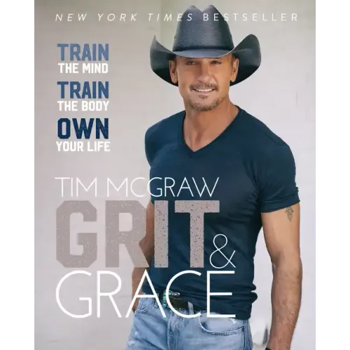 Grit & Grace: Train the Mind, Train the Body, Own Your Life