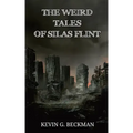 The Weird Tales of Silas Flint