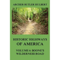 Historic Highways of America: Volume 6: Boone's Wilderness Road