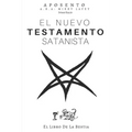 El Nuevo Testamento Satanista: El Libro de La Bestia