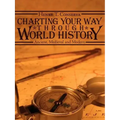 Charting Your Way Through World History: Ancient, Medieval and Modern