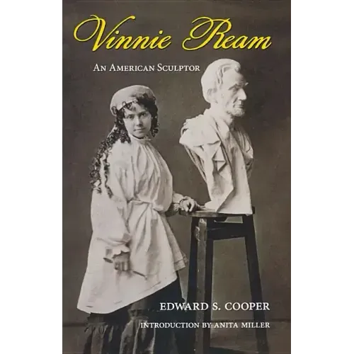 Vinnie Ream: An American Sculptor