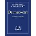 Deuteronomy - Concordia Commentary