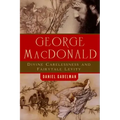 George MacDonald: Divine Carelessness and Fairytale Levity