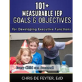 101+ Measurable IEP Goals and Objectives for Developing Executive Functions