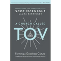 A Church Called Tov: Forming a Goodness Culture That Resists Abuses of Power and Promotes Healing