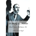 A Study in Scarlet: Sherlock Holmes #1