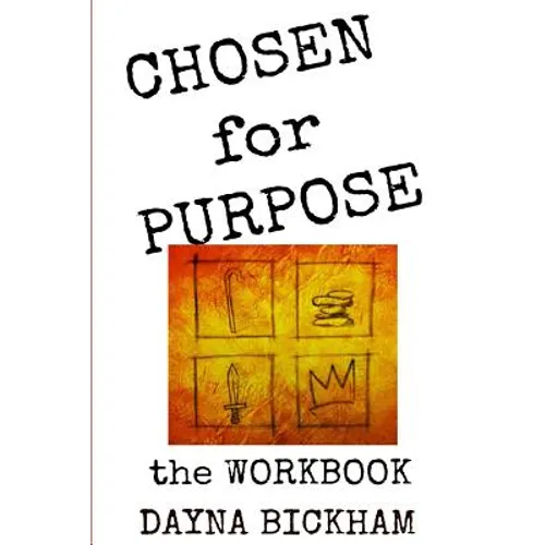 Chosen for Purpose Workbook: The Bible Study Guide to Help Find Your Purpose