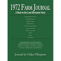1972 Farm Journal: A Back-To-The-Land Movement Story