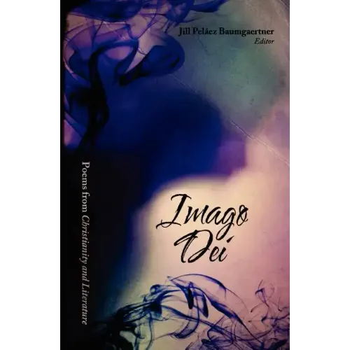 Imago Dei: Poems from Christianity & Literature