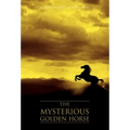 The Mysterious Golden Horse